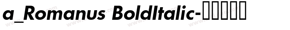 a_Romanus BoldItalic字体转换
